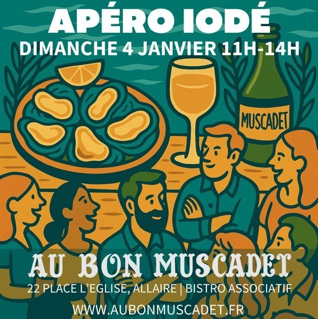 Dimanche 4 Janvier 2026  : Apéro iodé au BON MUSCADET !