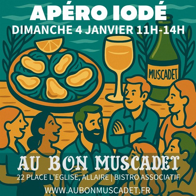Dimanche 4 janvier 2026  : Apéro iodé AU BON MUSCADET !