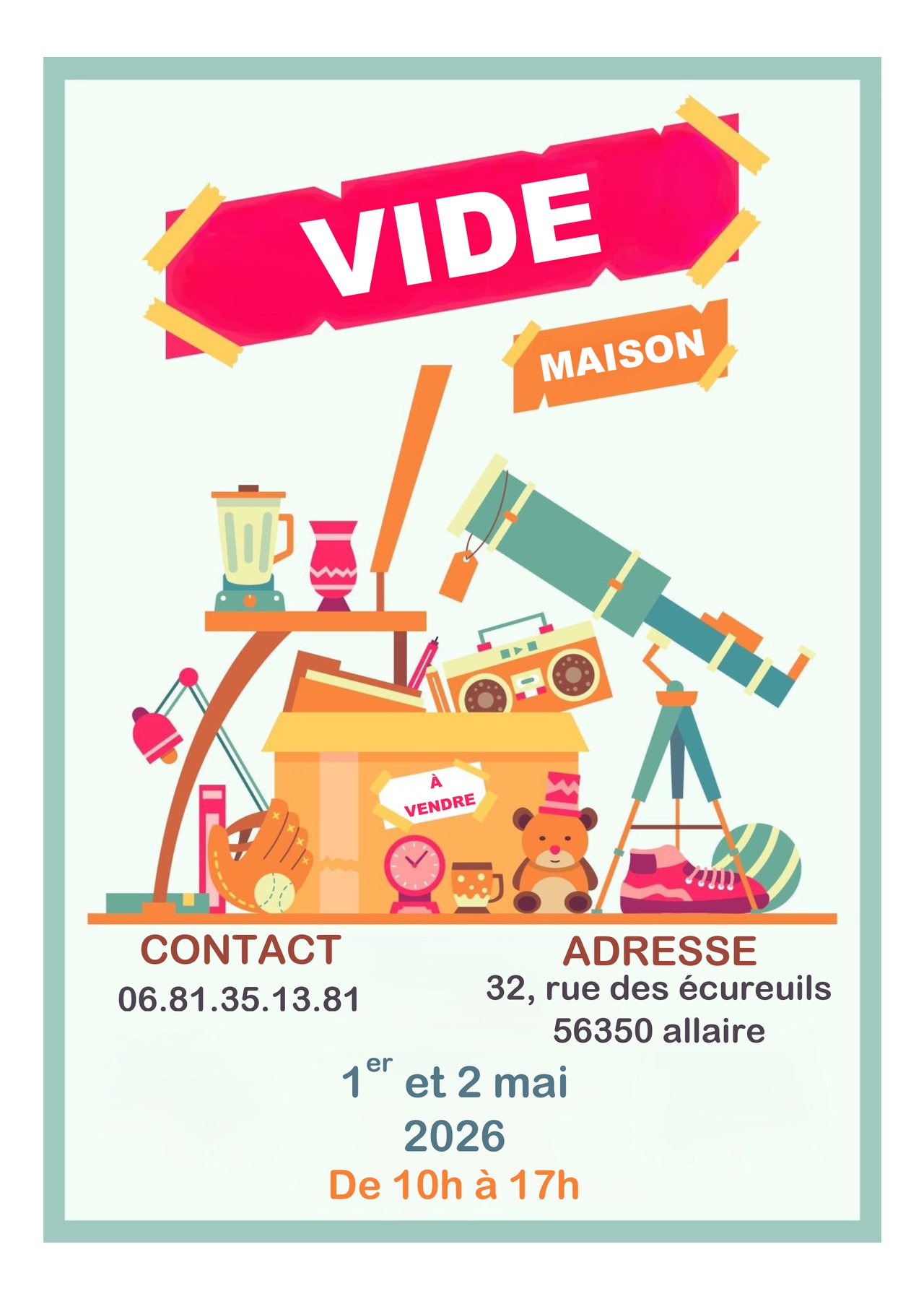 Vide maison le 1er et 2 mai rue des écureuils