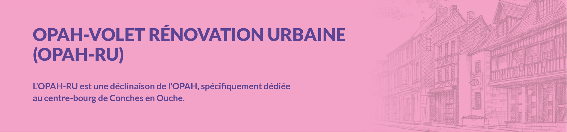 OPAH-Volet Rénovation Urbaine (OPAH-RU)