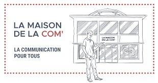 Maison de la com'